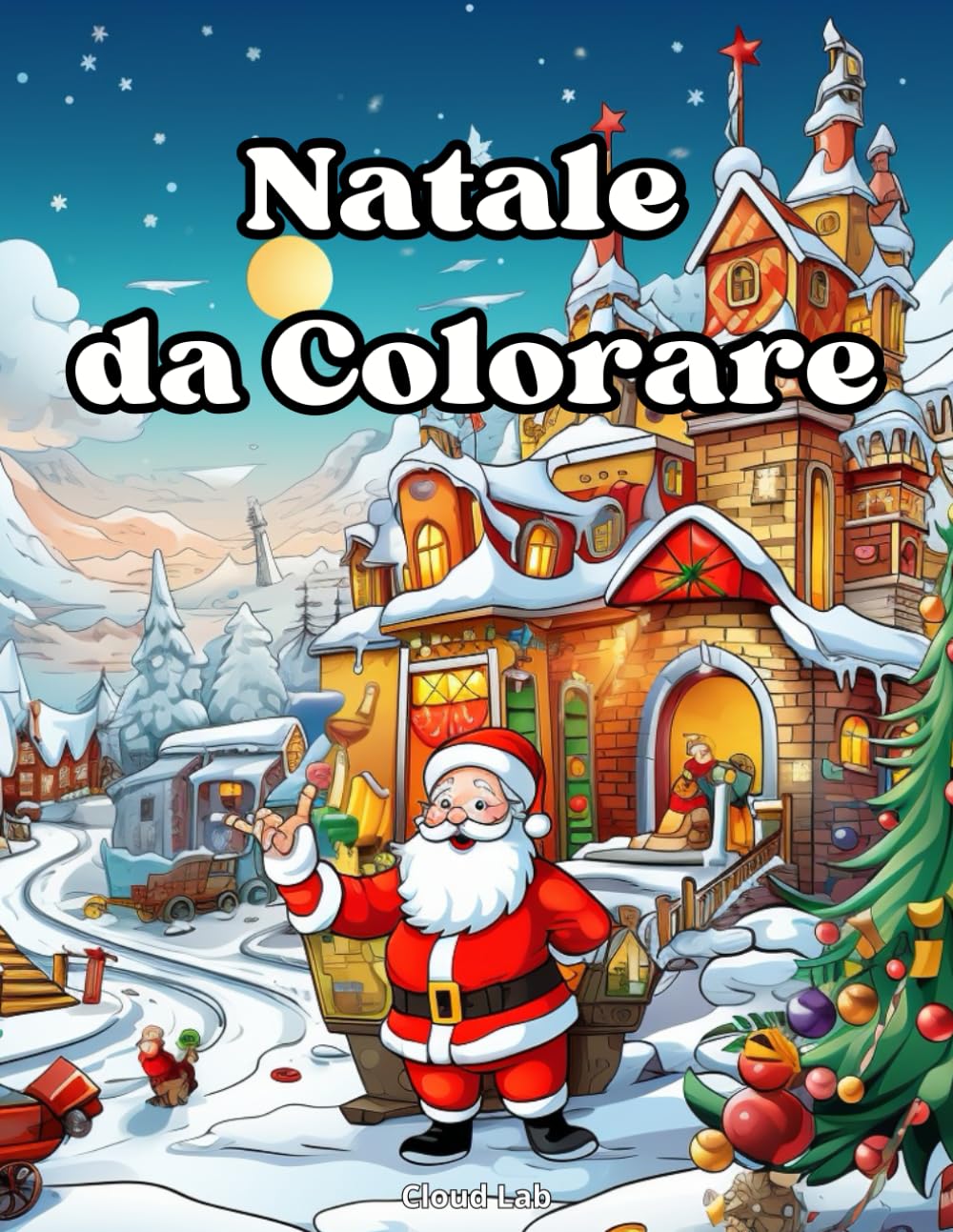 Natale da Colorare - Libri da Colorare per Bambini - Libri da Colorare per Adulti: Album da Colorare per adulti e bambini di natale Non-fiction