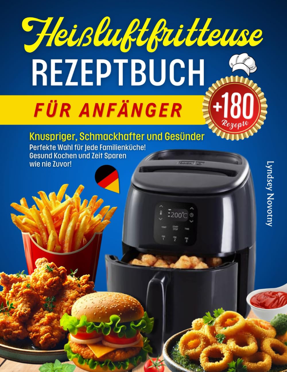 Heißluftfritteuse Rezeptbuch für Anfänger (Version 2023-2024): Knuspriger, Schmackhafter und Gesünder mit über 180 Heißluftfritteuse Rezepten. ... Gesund Kochen und Zeit Sparen wie nie Zuvor! Cooking & Enjoying