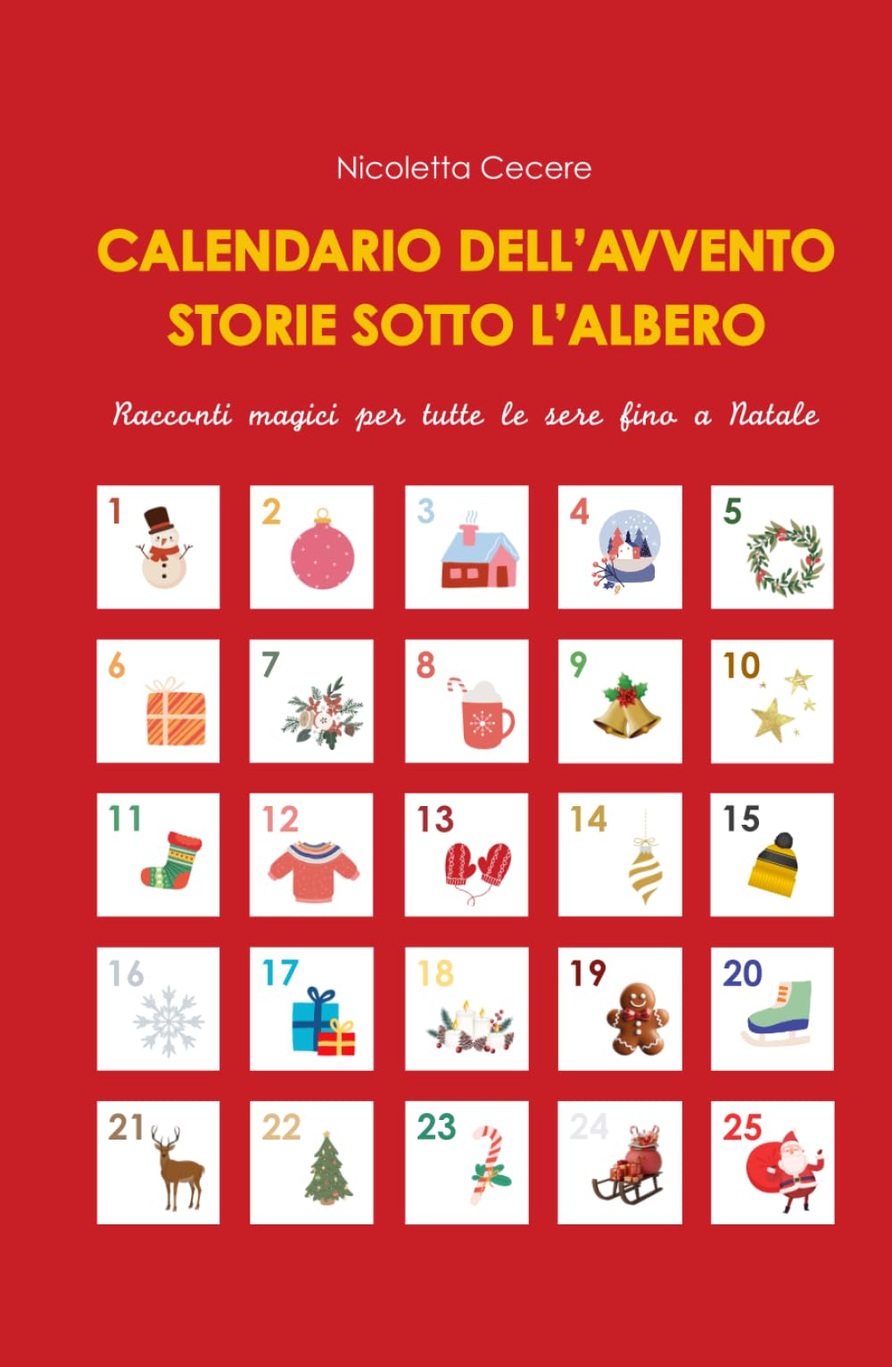 Calendario dell' Avvento. Storie sotto l'albero: Racconti magici per tutte le sere fino a Natale book