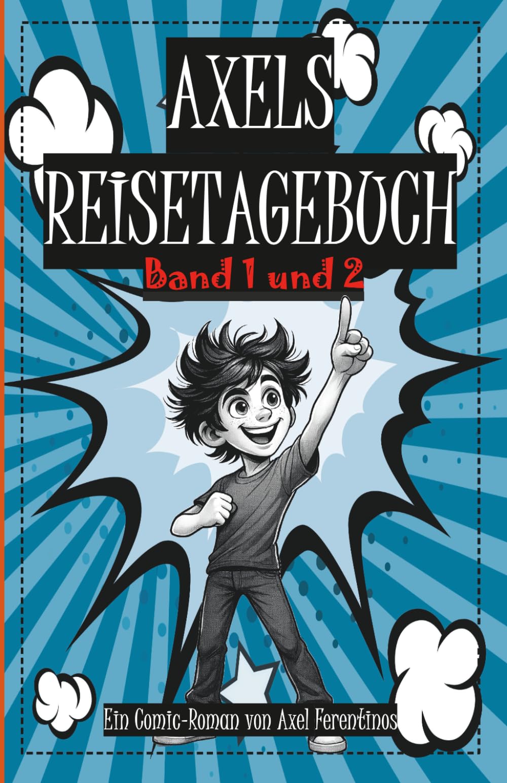 Axels Reisetagebuch: Band 1 und 2: Doppelband Memories