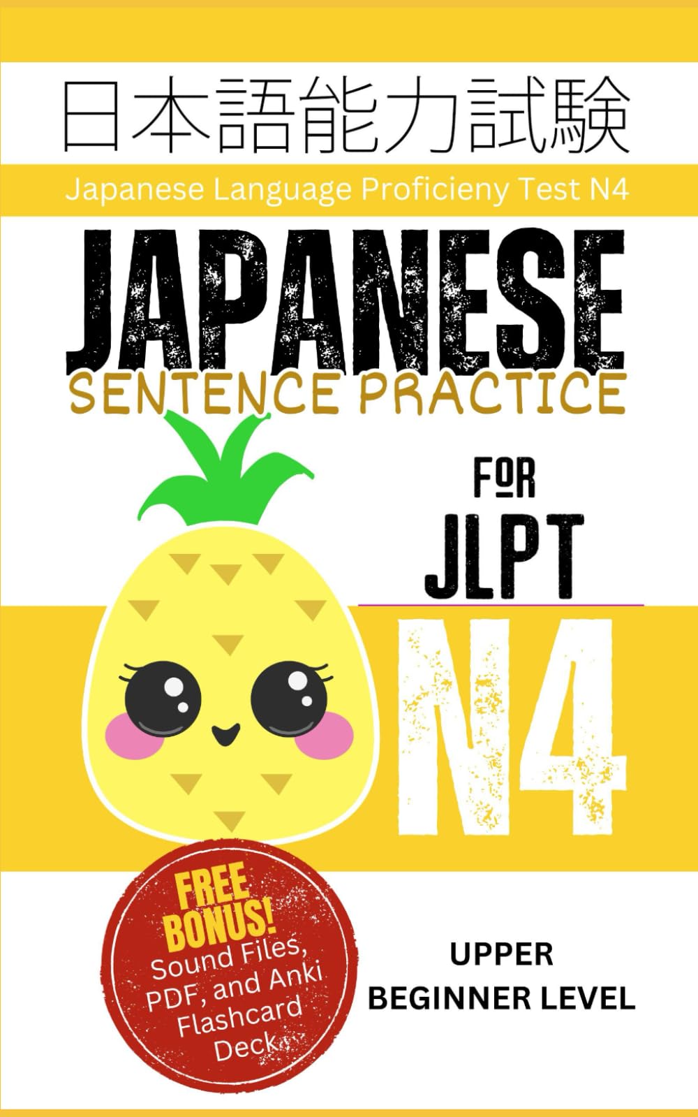 Japanese Sentence Practice for JLPT N4: Master the Japanese Language Proficiency Test N4 Foreign Languages ​​& Dictionaries