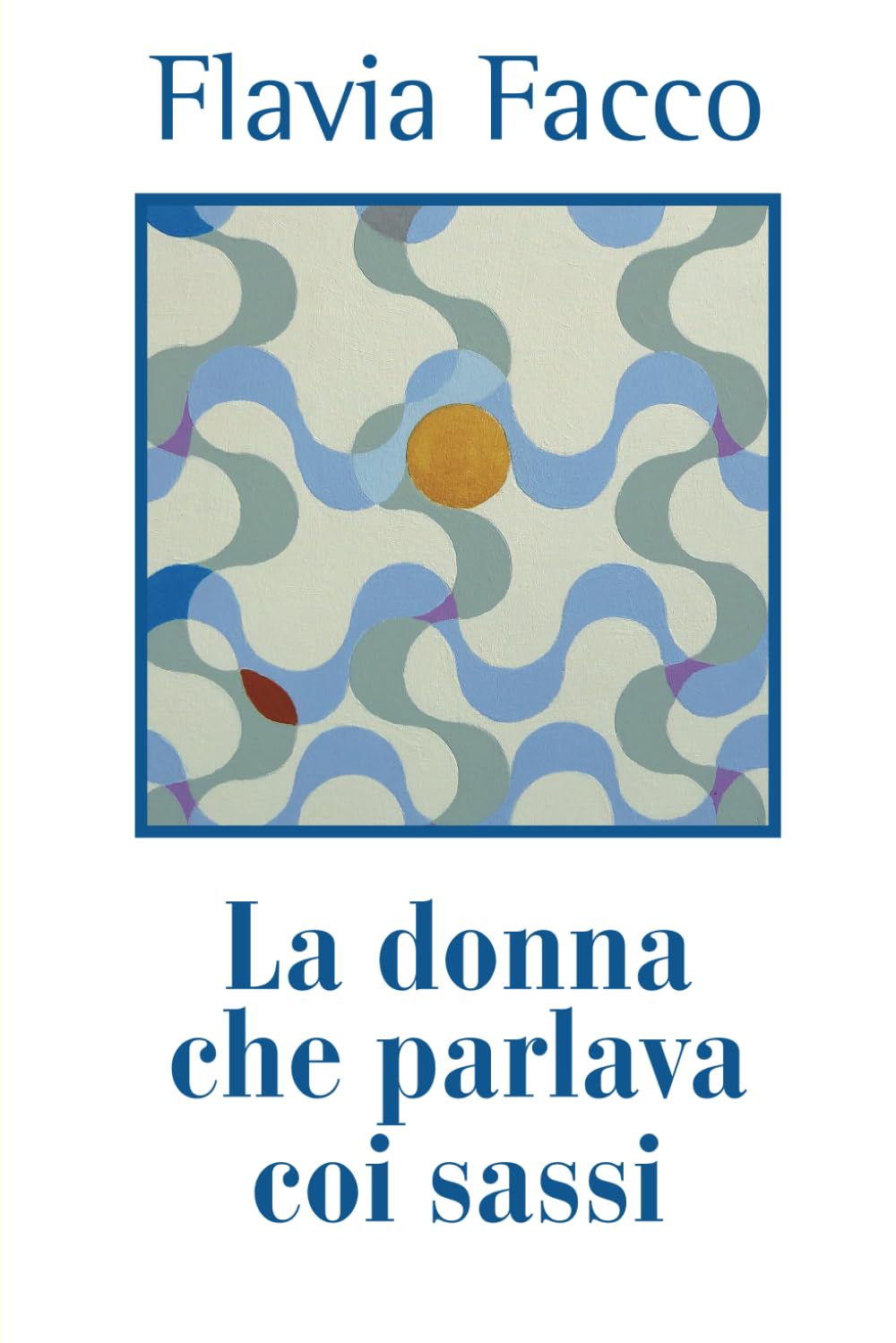 La Donna che parlava coi sassi book