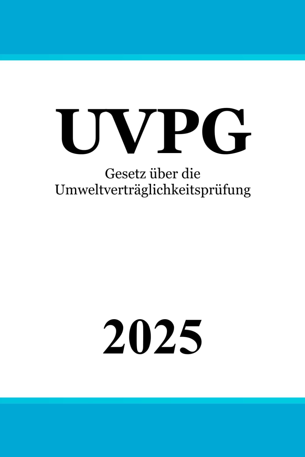 Gesetz über die Umweltverträglichkeitsprüfung - UVPG Law