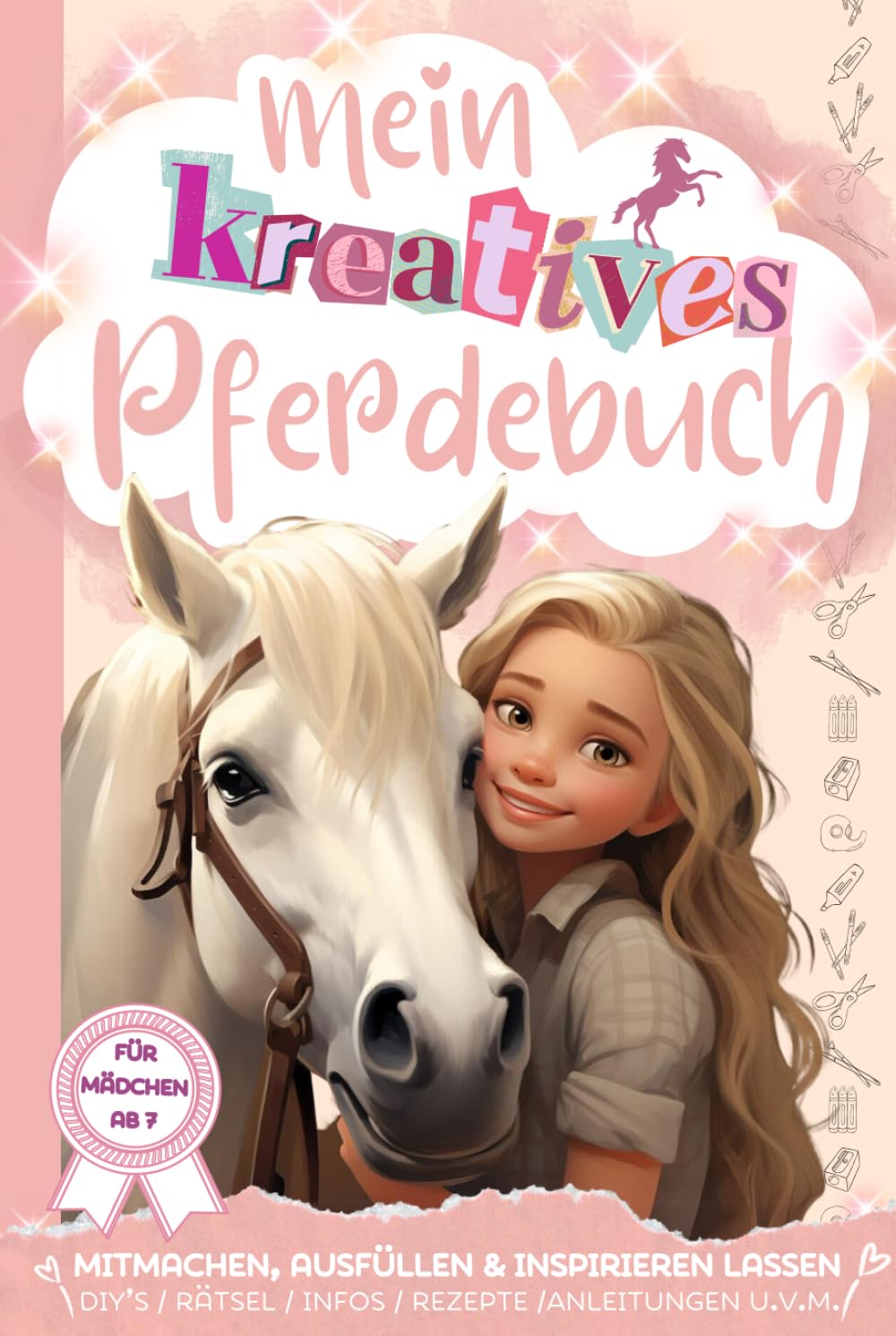 Mein kreatives Pferdebuch: Mitmachen, ausfüllen & inspirieren lassen: Mit Spannung & Spass rund um Pferd & Reiterin - Stärke die Beziehung zu dir & ... wie Achtsamkeit, Selbstliebe & Dankbarkeit book