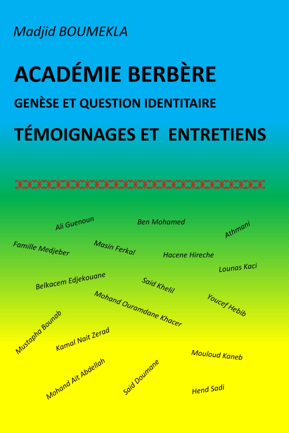 ACADÉMIE BERBÈRE - GENÈSE ET QUESTION IDENTITAIRE: TÉMOIGNAGES ET ENTRETIENS book