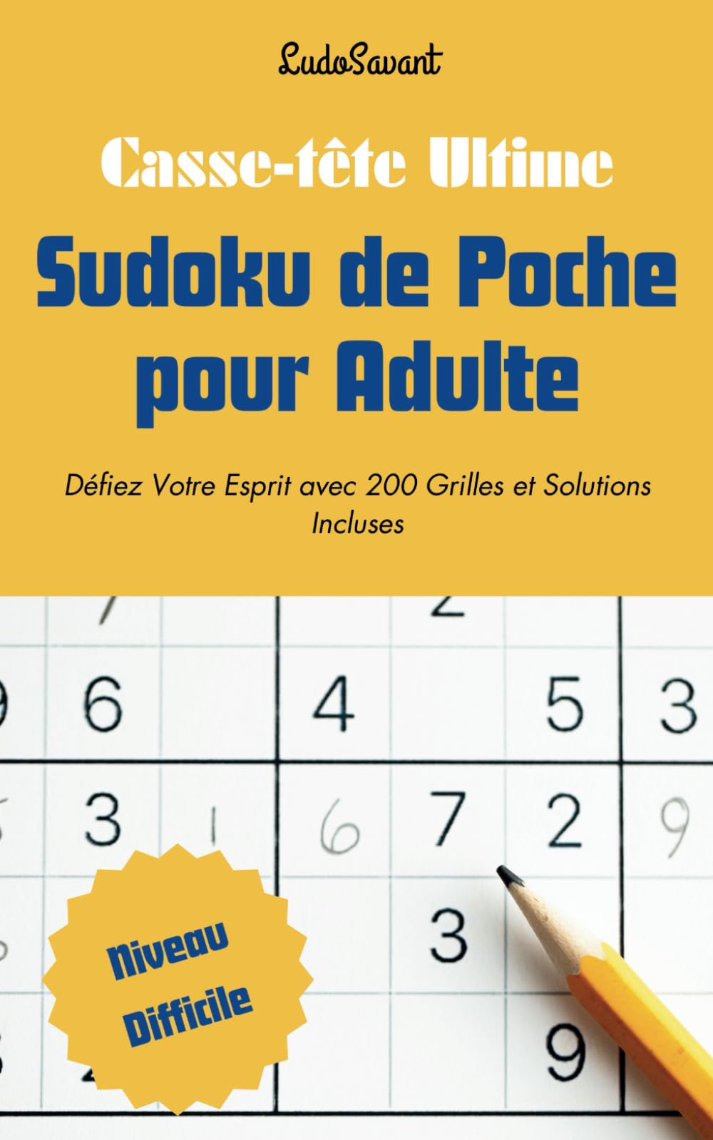 Casse-tête Ultime - Sudoku de Poche pour Adulte Difficile: Défiez Votre Esprit avec 200 Grilles et Solutions Incluses book