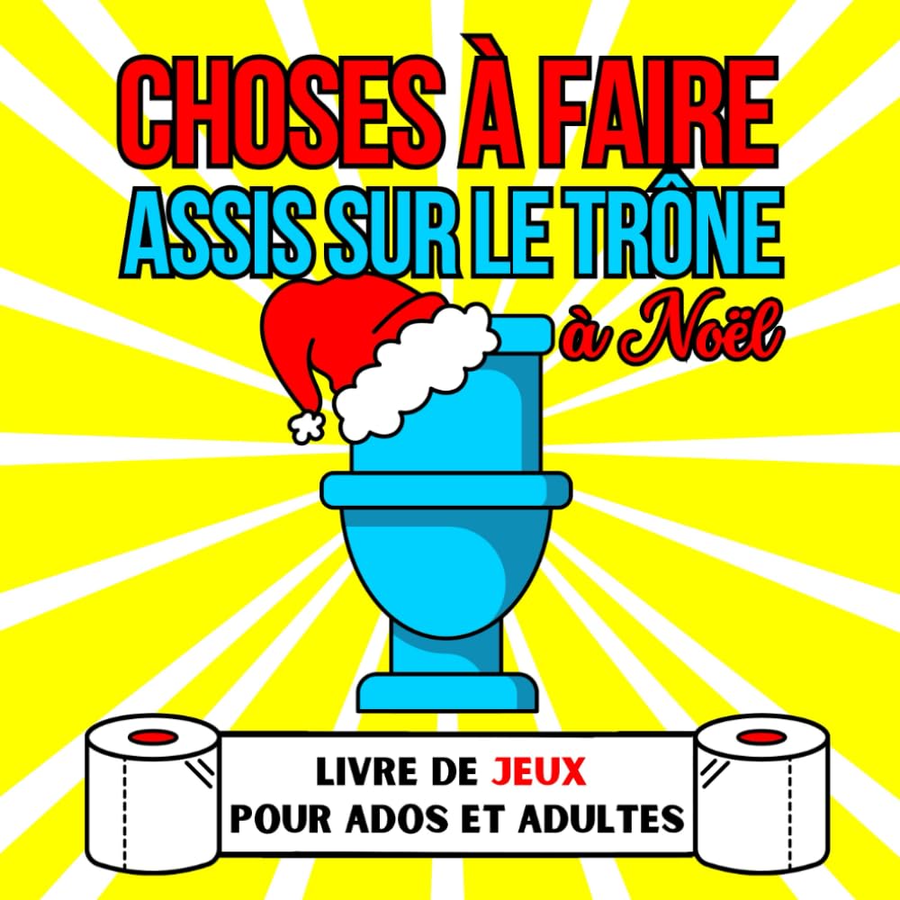 Choses à faire assis sur le trône à Noël: Livre de jeux pour Ados et Adultes Leisure & Fun