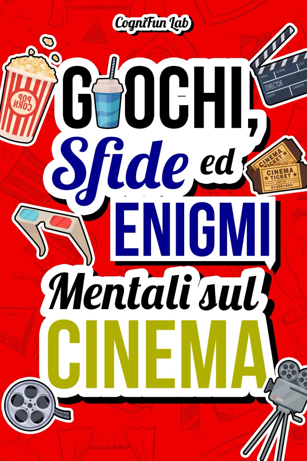 Giochi, Sfide ed Enigmi Mentali sul Cinema: Mettiti alla prova con tante sfide divertenti che solo un vero cinefilo saprebbe superare | Enigmistica per Adulti (Giochi e Sfide Mentali) Education & Training