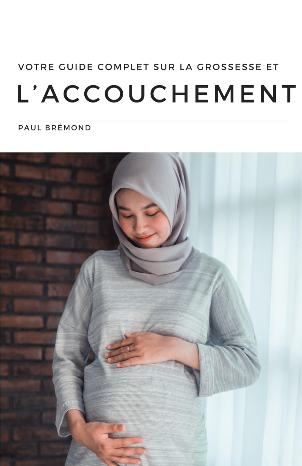 Votre Guide Complet sur la Grossesse et l’Accouchement book