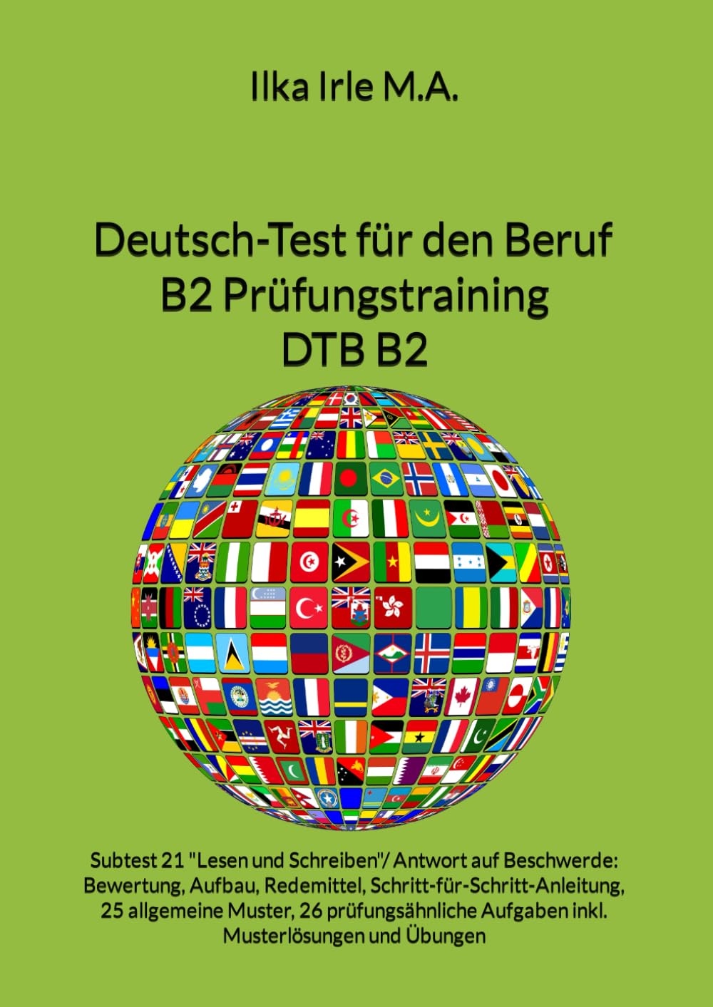 Deutsch-Test für den Beruf B2 Prüfungstraining: Subtest 21 "Lesen und Schreiben"/ Antwort auf Beschwerde: Bewertung, Aufbau, Redemittel, ... Aufgaben inkl. Musterlösungen und Übungen General education