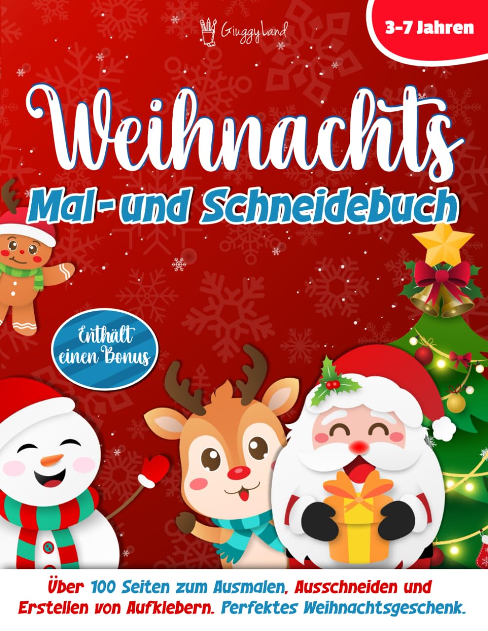 Weihnachts-Mal- und Schneidebuch für Kinder von 3–7 Jahren: Über 100 Seiten zum Ausmalen, Ausschneiden und Erstellen von Aufklebern. Perfektes Weihnachtsgeschenk book