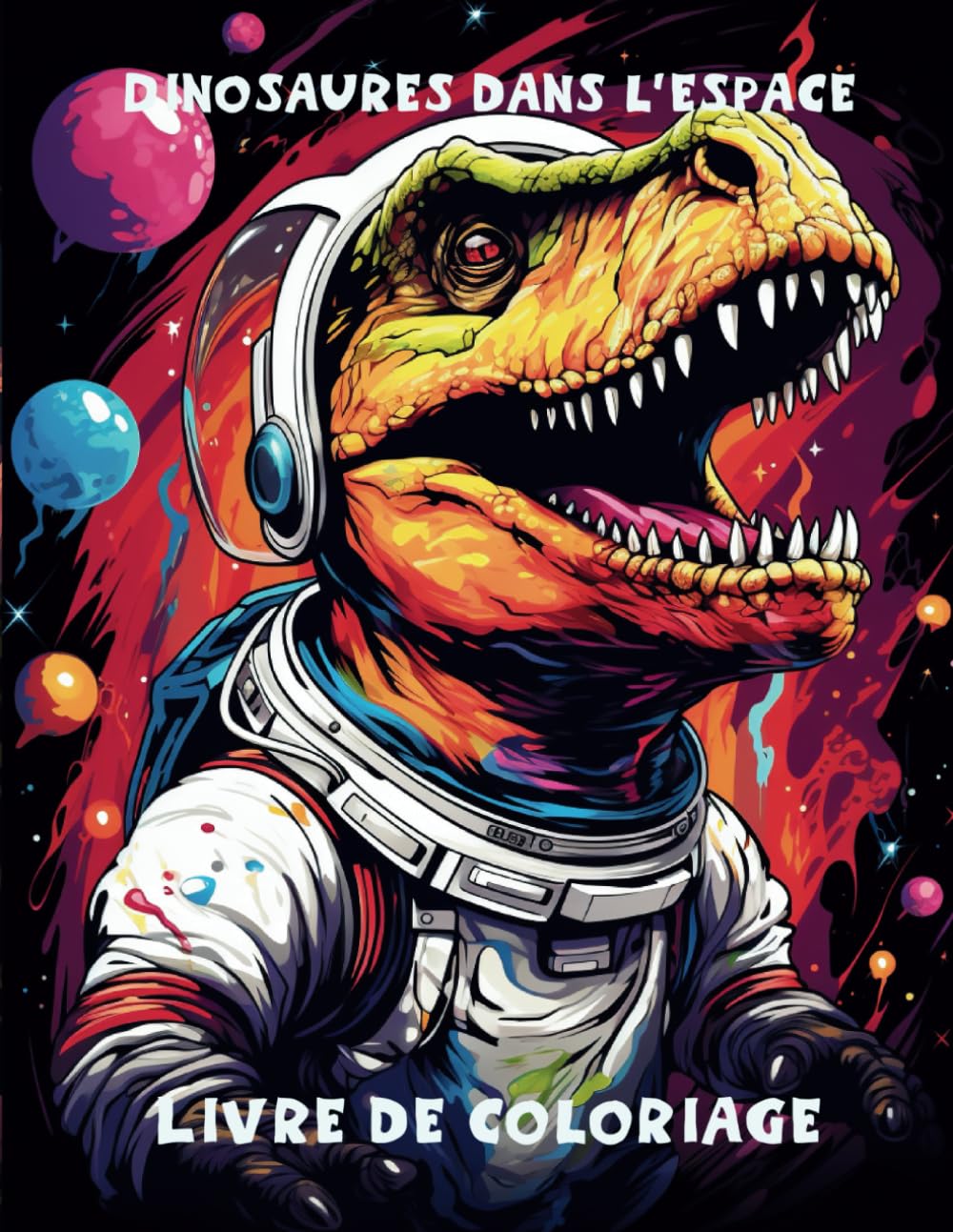 Dinosaures Dans L'espace: Une Aventure Cosmique pour les Adultes et les Adolescents, Des Illustrations Pour Soulager le Stress book