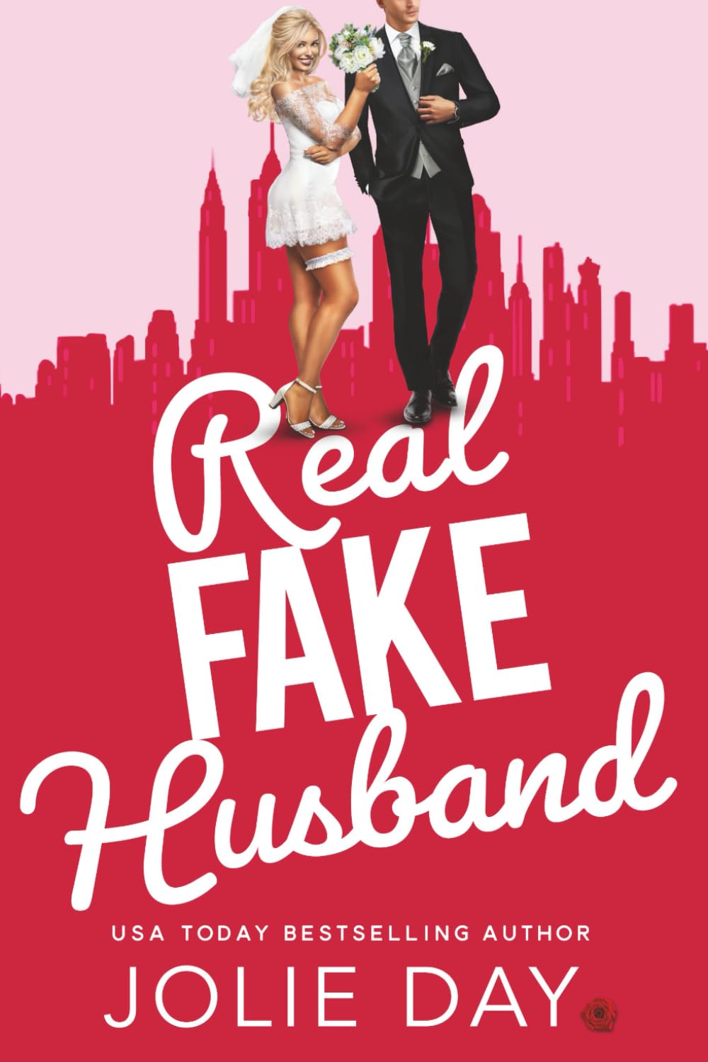 Real Fake Husband: An Enemies-to-Lovers Romance book