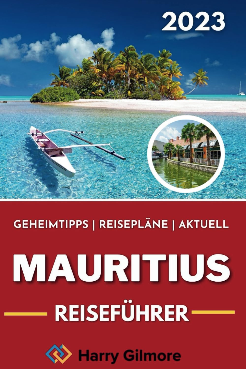 Mauritius Reiseführer 2023: Dein ultimativer Reisebegleiter mit Insider Tipps, Reiserouten und einer detaillierten Karte, um das Beste des Inselstaats zu erkunden. Learning & Reference