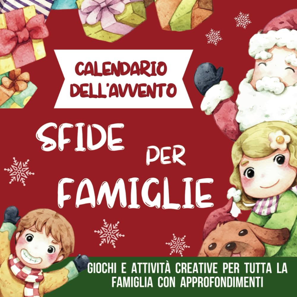 Calendario dell’Avvento. 25 sfide per famiglie: Giochi e attività creative per tutta la famiglia con approfondimenti. 1 sfida al giorno per divertirsi e aspettare il Natale. (Libri di Natale) Books