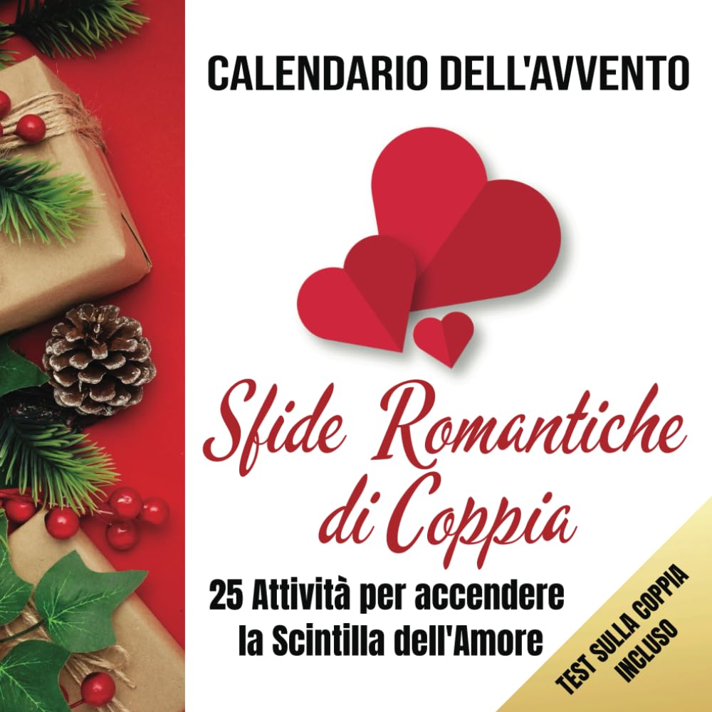 Calendario dell’avvento. Sfide romantiche di coppia: 25 attività per accendere la scintilla dell’Amore. (Libri di Natale) Lifestyle