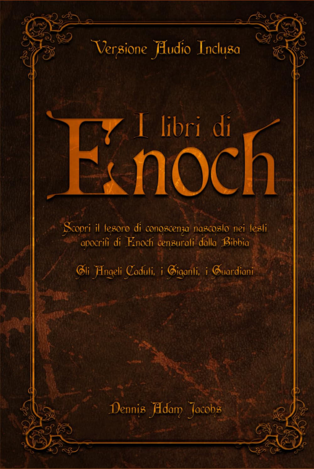 I Libri di Enoch: Scopri il tesoro di conoscenza nascosto nei testi apocrifi di Enoch censurati dalla Bibbia | Gli Angeli Caduti, i Giganti, i Guardiani book