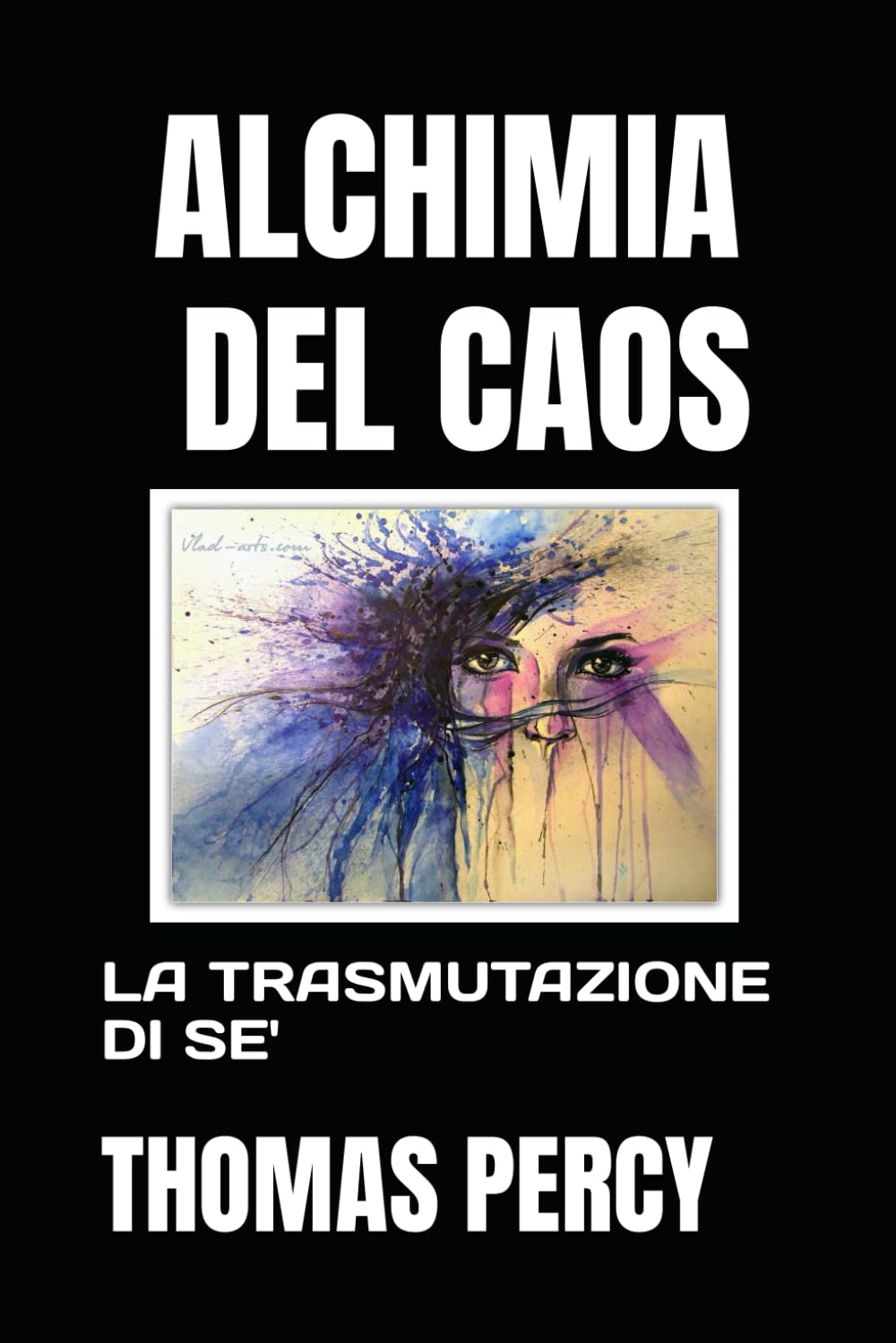 ALCHIMIA DEL CAOS: LA TRASMUTAZIONE DI SE' book