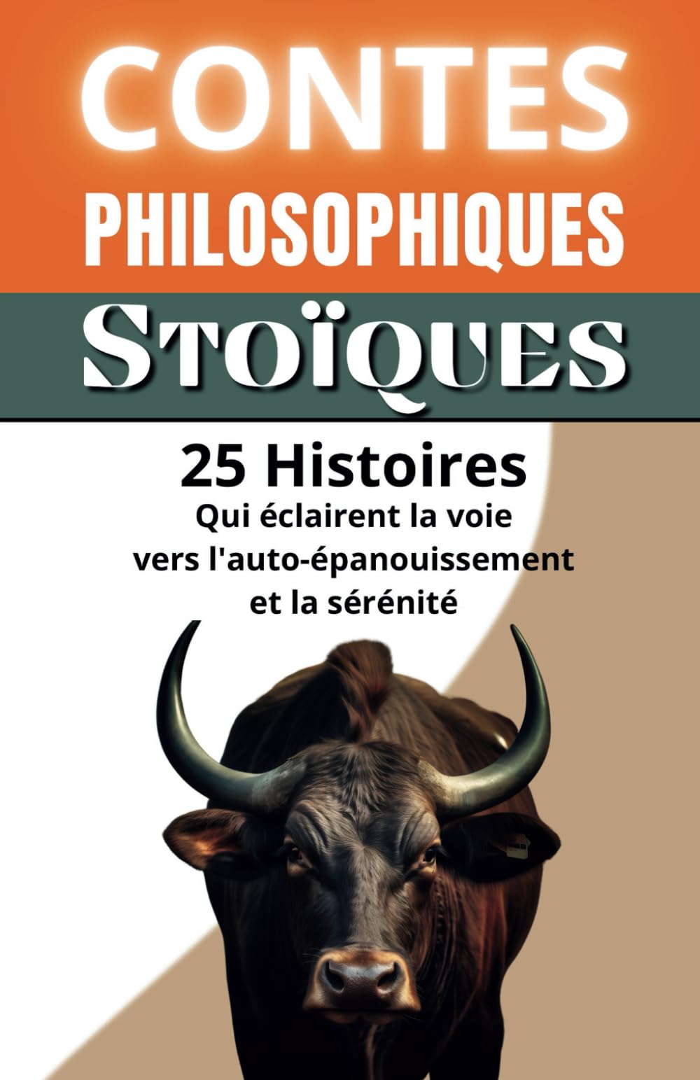 Contes Philosophiques Stoïques : 25 Histoires : Éclairent la Voie vers l'Auto-épanouissement et la Sérénité: Le Pouvoir du Moment Présent pour une Vie ... de Développement Personnel, Format Poche) Reference Books