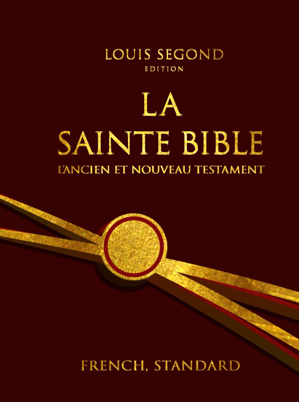 La Sainte Bible en français complète en deux parties l'Ancien Testament et le Nouveau Testament: (récits des origines, textes législatifs, récits L'Ouvrage Saint book
