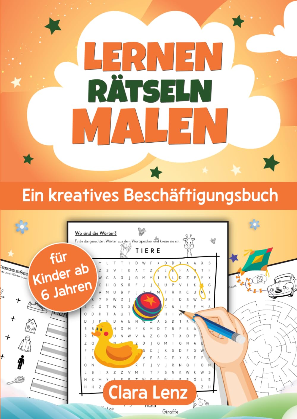 Lernen Rätseln Malen - Ein kreatives Beschäftigungsbuch für Kinder ab 6 Jahren: Spannende Rätsel, erprobte Schwungübungen, abwechslungsreicher Malspaß und vieles mehr! Non-fiction