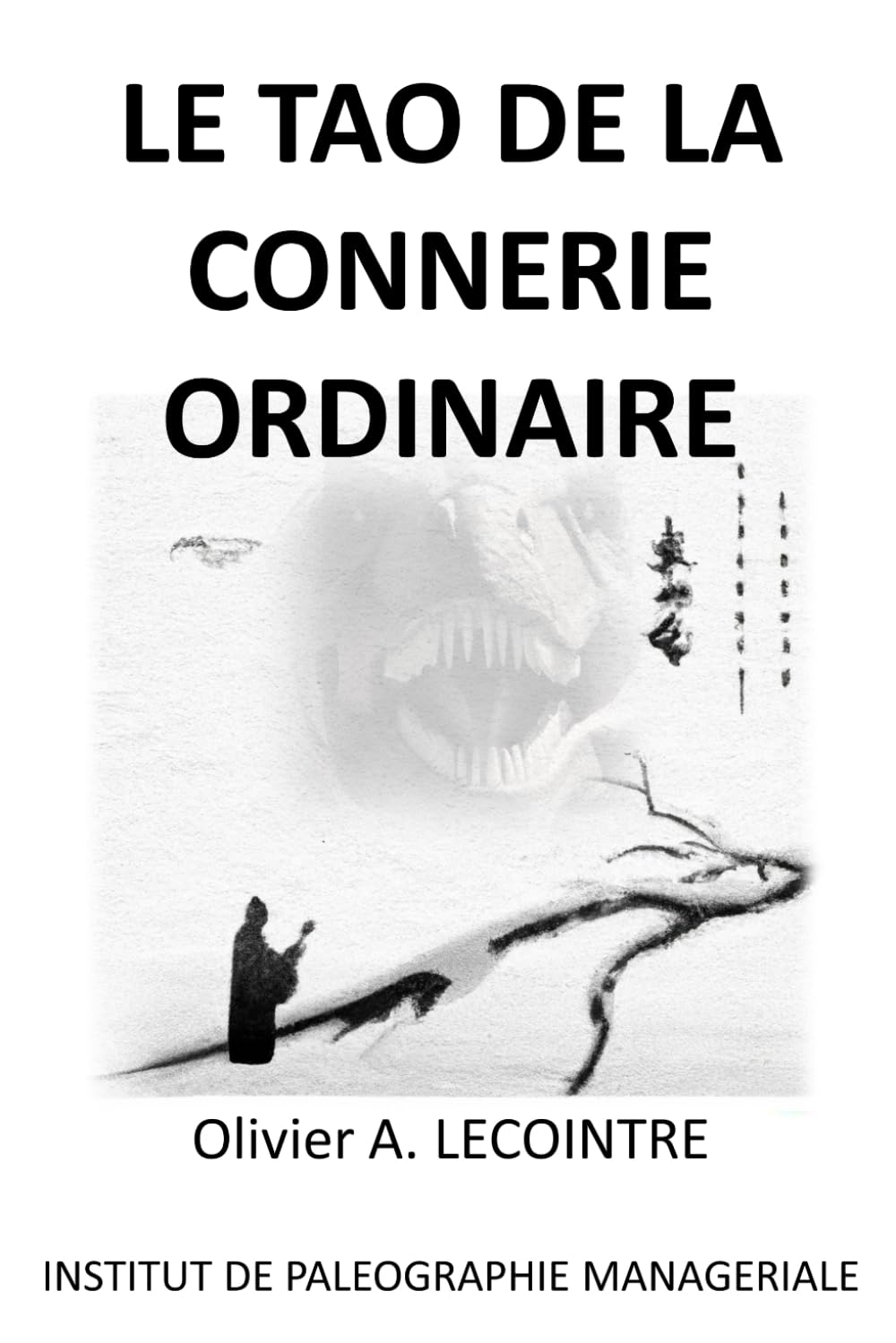 Le Tao de la Connerie Ordinaire book