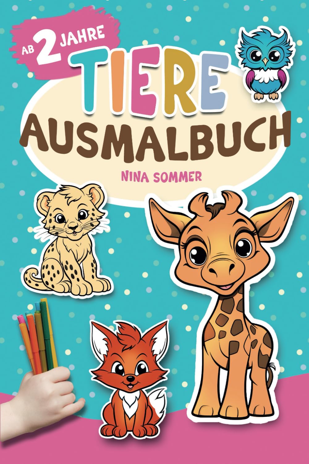 Tiere Ausmalbuch ab 2 Jahre: Malbuch für Kinder ab 2 Jahren. Ausmalbuch mit Tieren für Jungen und Mädchen Books
