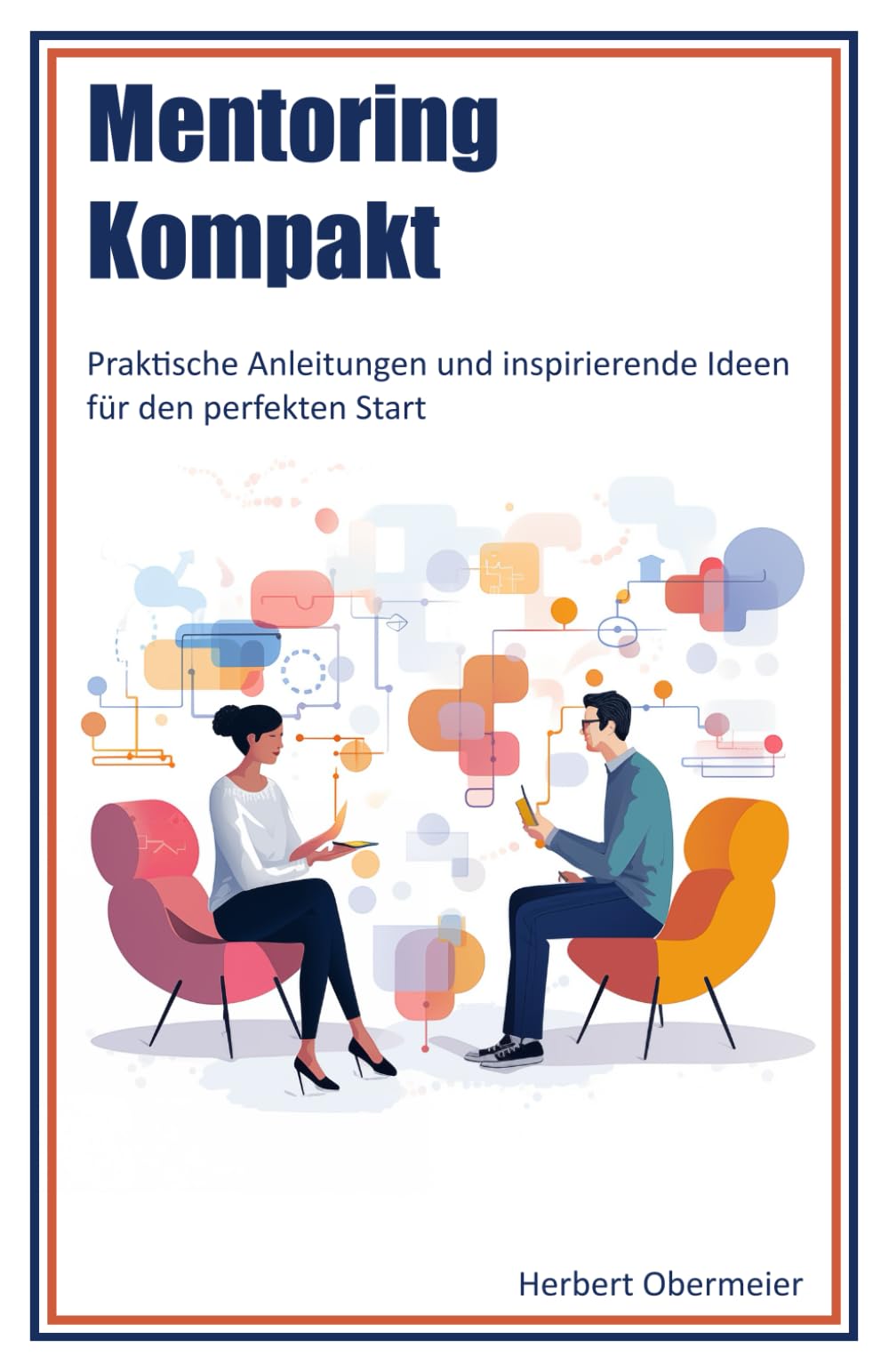 Mentoring Kompakt: Praktische Anleitungen und inspirierende Ideen für den perfekten Start book