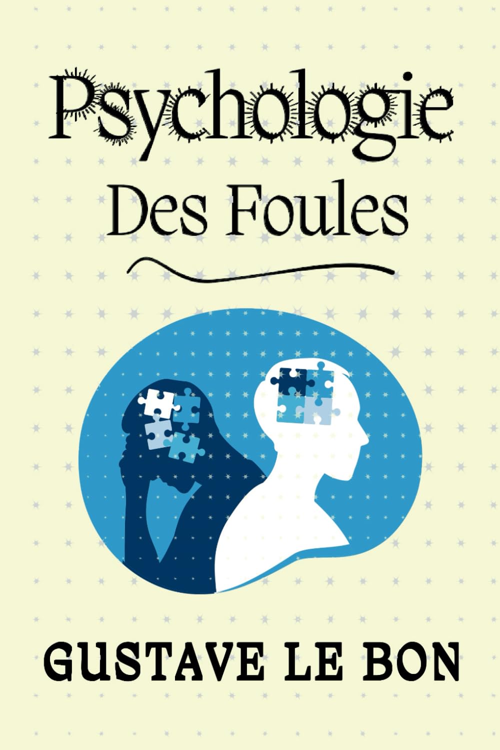 PSYCHOLOGIE DES FOULES: "Le Pouvoir de l'Influence Sociale" book