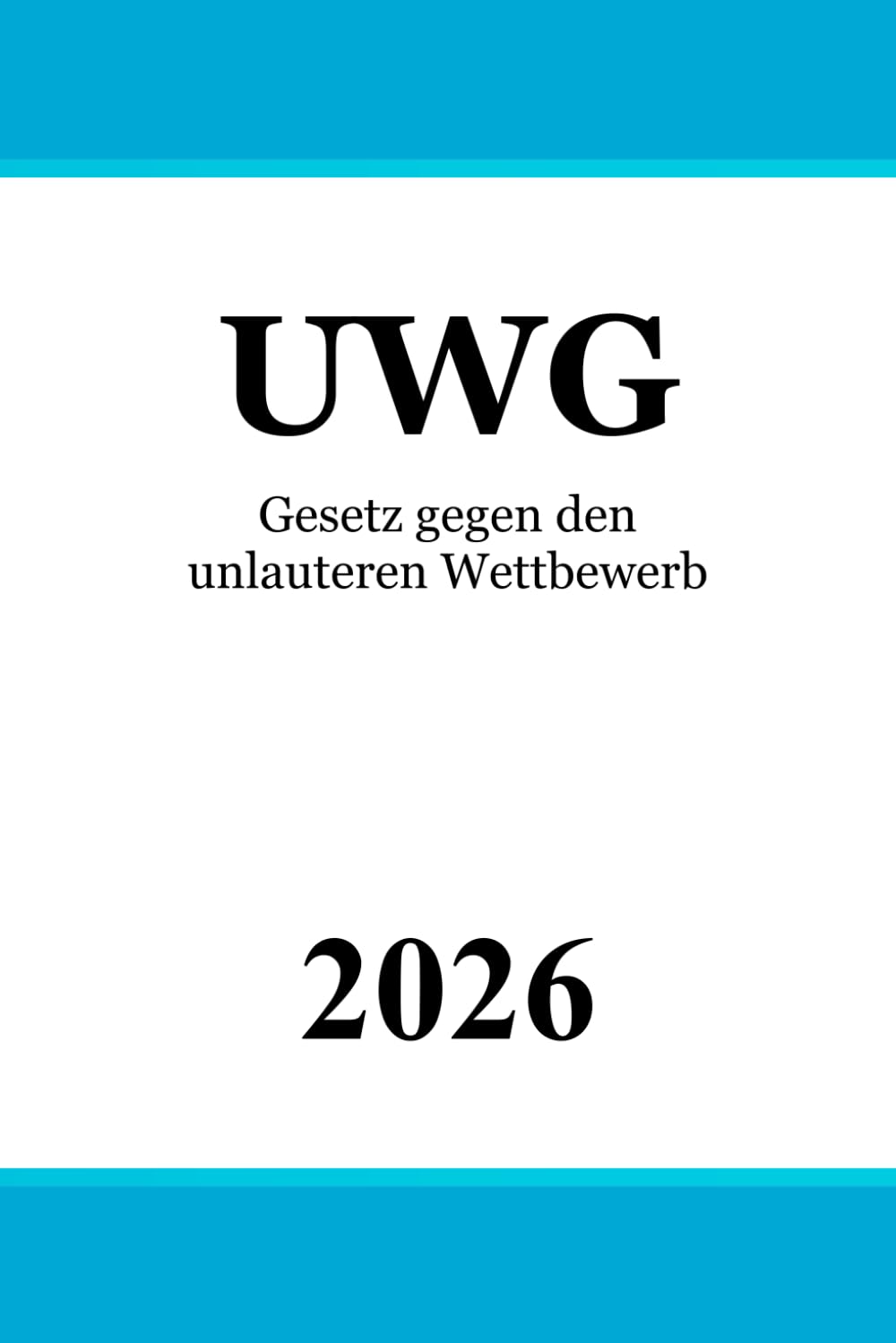 Gesetz gegen den unlauteren Wettbewerb - UWG book
