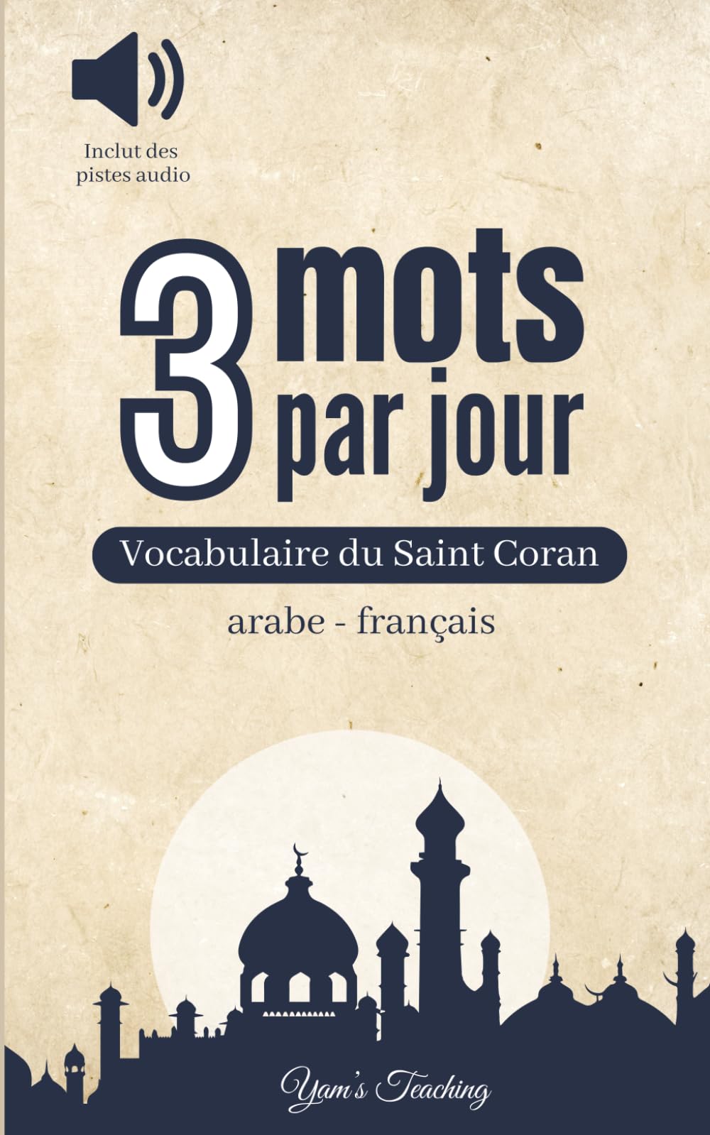 3 mots par jour: Vocabulaire du Saint Coran book