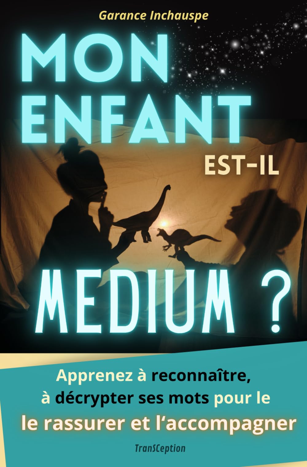 Mon enfant est-il médium?: Un guide unique pour comprendre et accompagner les enfants médiums, les aider à vivre avec leur don et retrouver bonheur, ... et équilibre familial et relationnel Religion & Esotericism