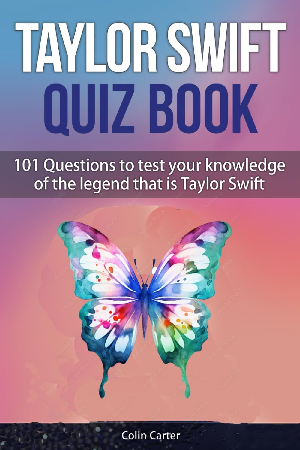 Taylor Swift Quiz Book: 101 Questions To Test Your Knowledge Of The Legend That Is Taylor Swift Politics & History