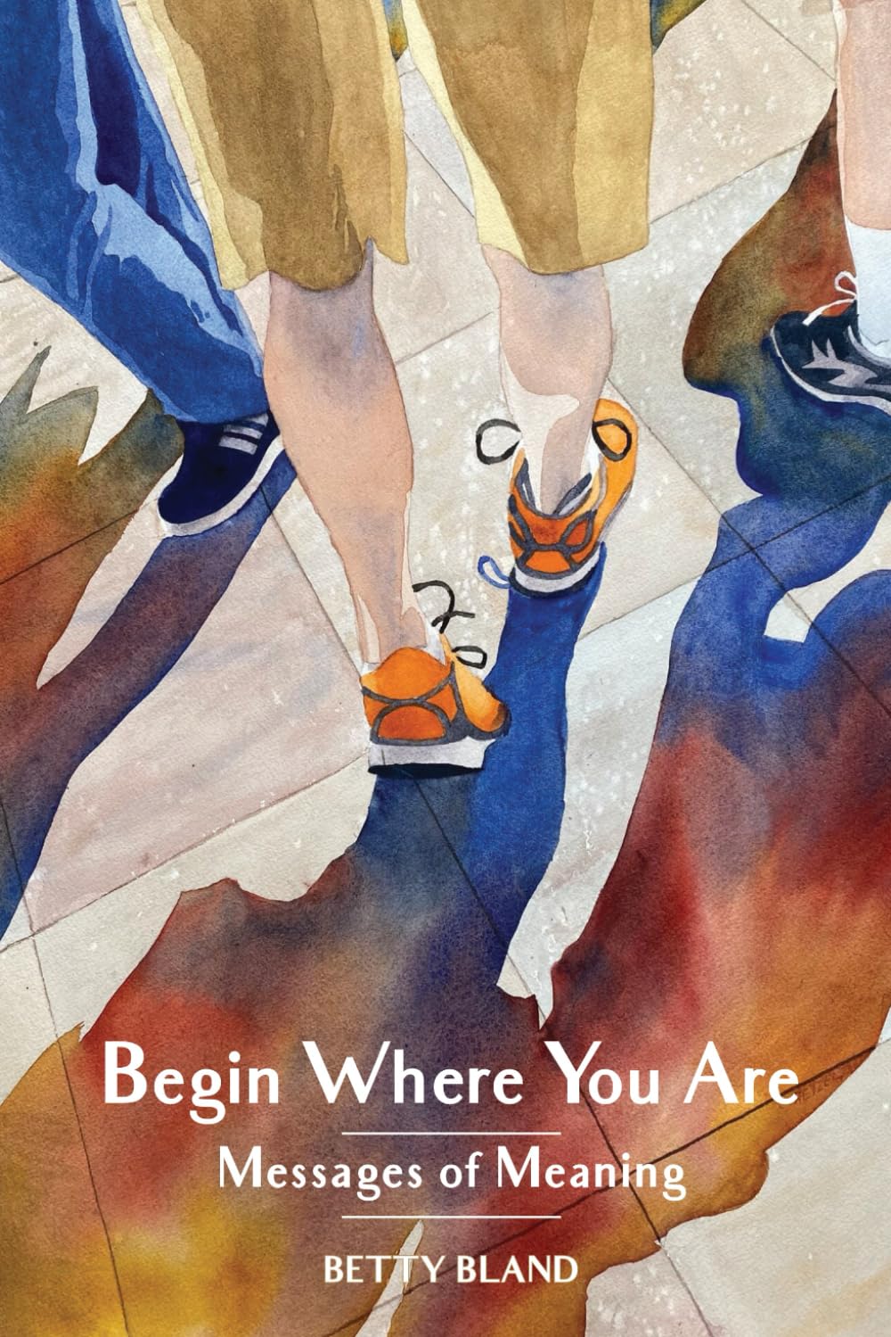 Begin Where You Are: Messages of Meaning Religion & Esotericism