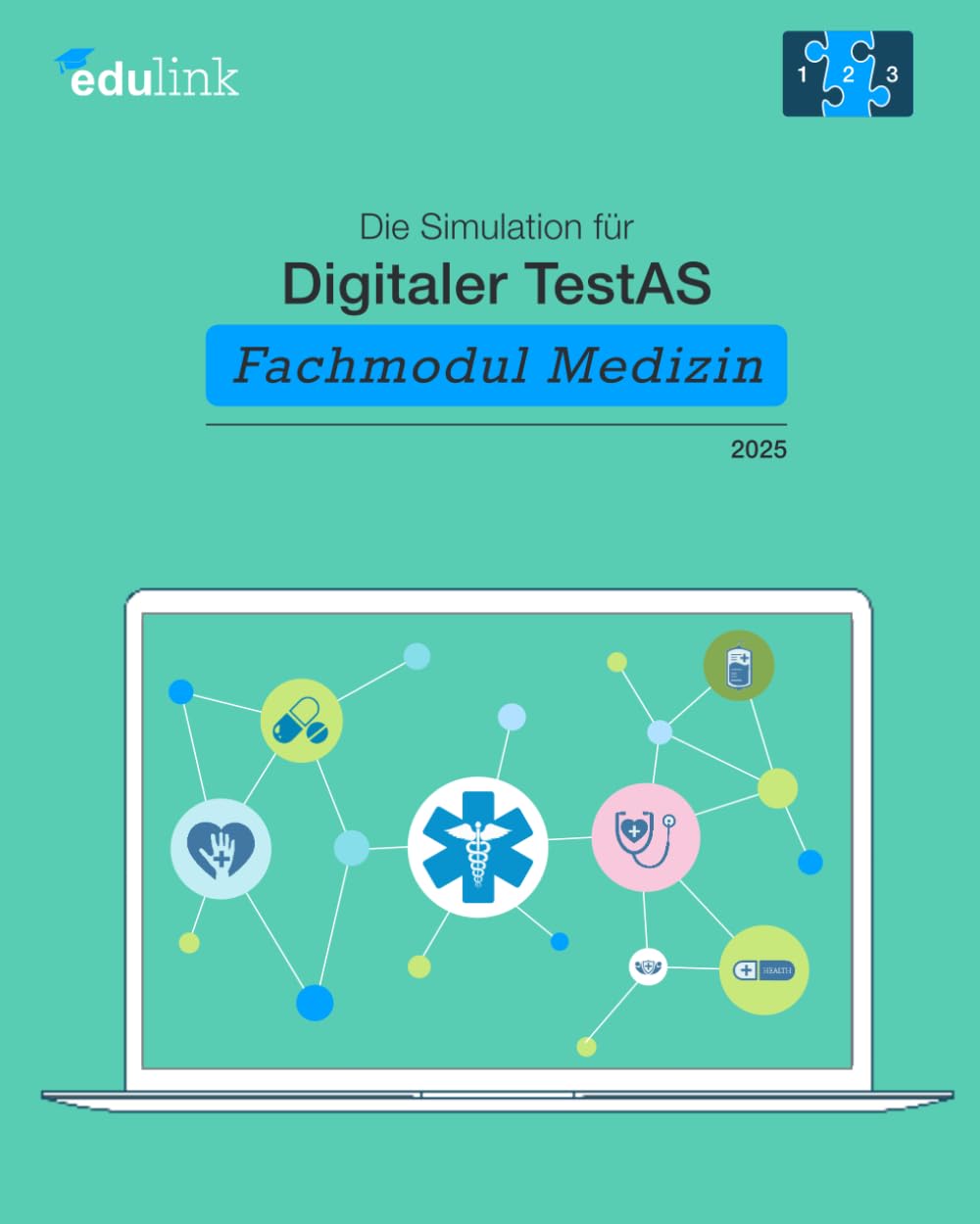 Die Simulation für Digitaler TestAS – Fachmodul Medizin (Vorbereitung für Digitaler TestAS - Fachmodul Medizin 2025, Band 2) Medicine