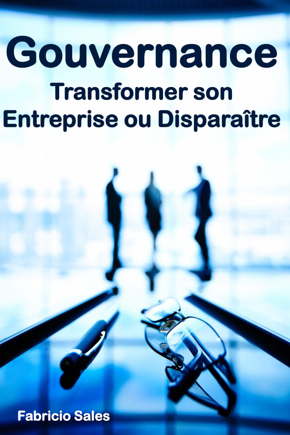Gouvernance: Transformer son Entreprise ou disparaître book