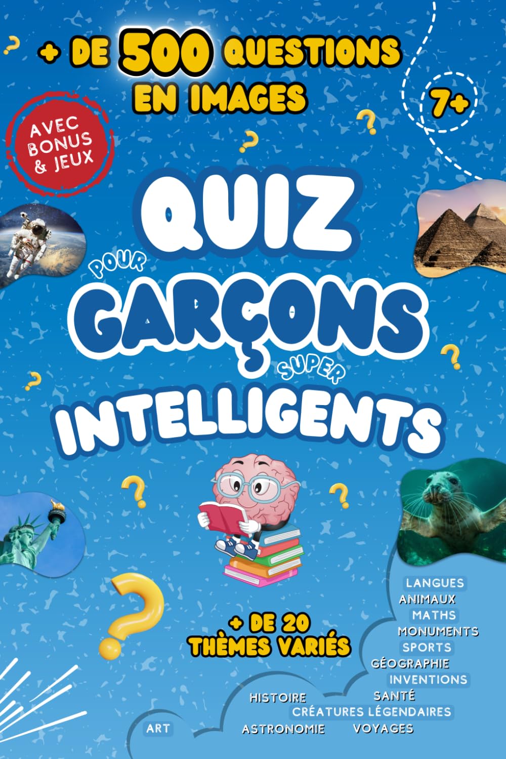 Quiz pour Garçons Intelligents. + de 500 Questions en Images avec Réponses.: Quizz Culture Générale pour Enfants book