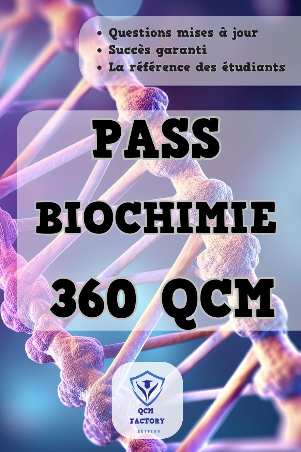 PASS Biochimie: 360 QCM pour vos Examens de Pass Médecine et L1 Santé (LAS) : Entraînez-vous sur le programme de première année de Médecine Natural Sciences Books