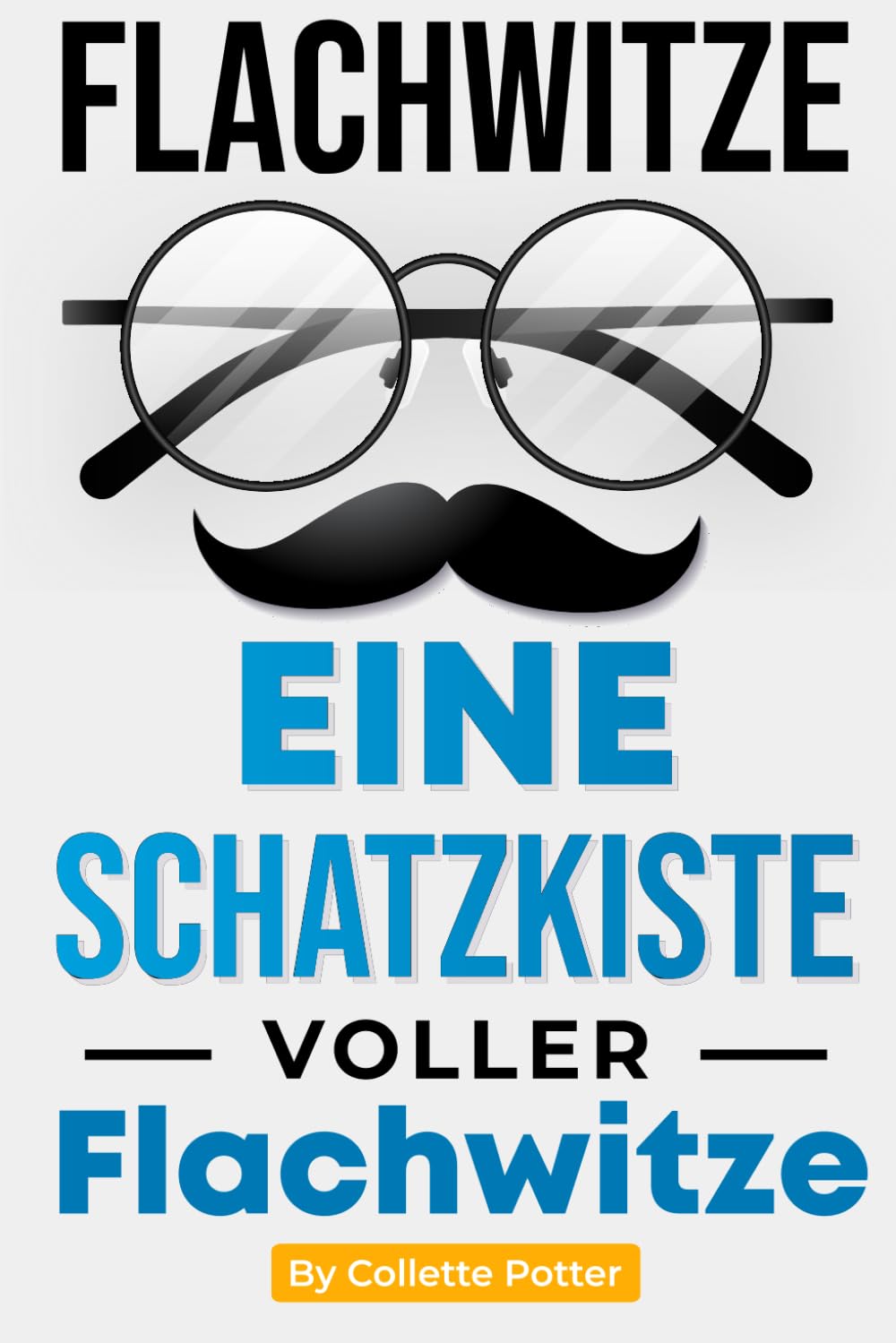 Flachwitze: Eine Schatzkiste Voller Flachwitze: Flachwitze laaaaaaaaaaaden… Bitte warten… Humour & Satire