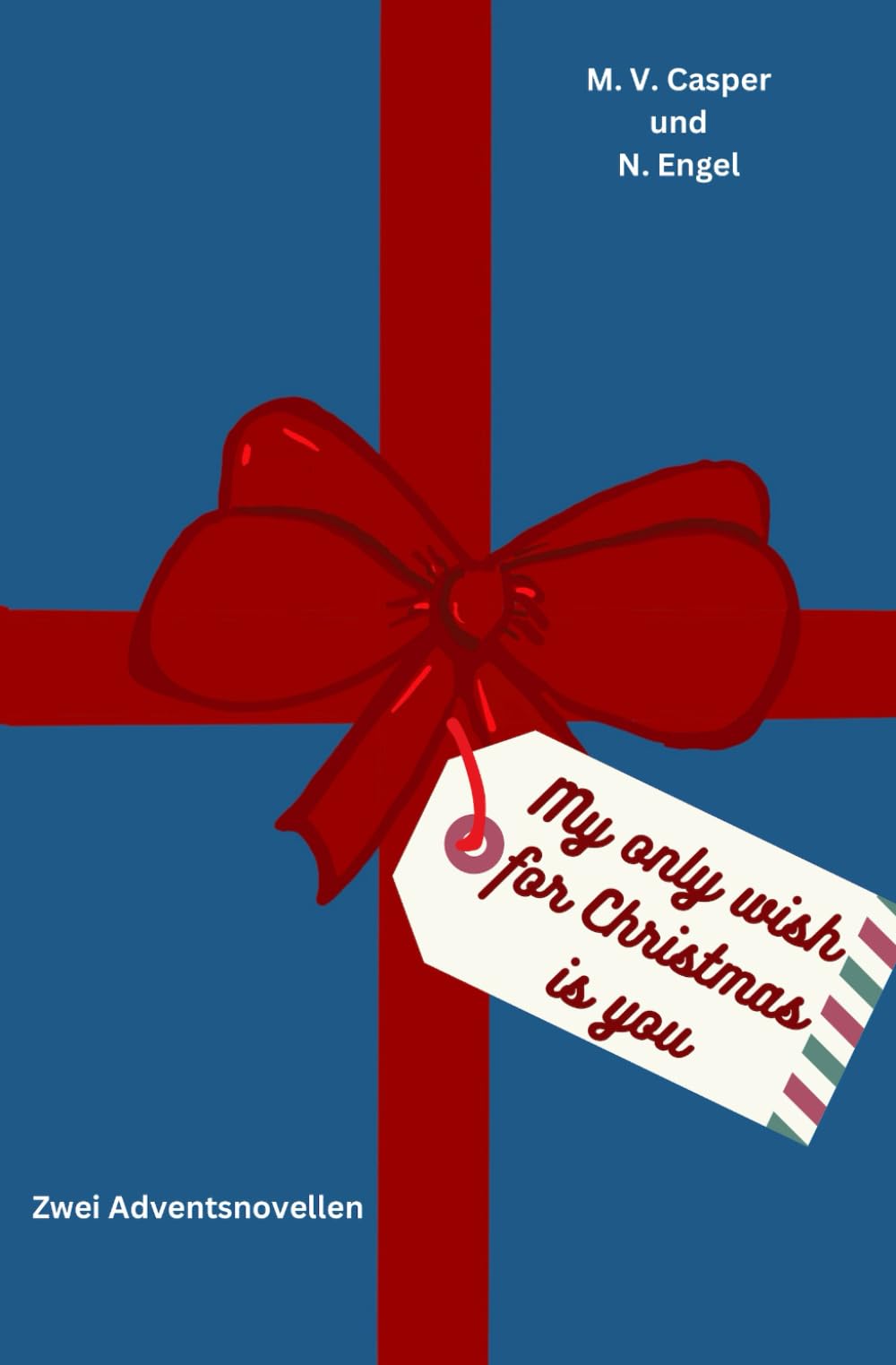 My only wish for Christmas is you: Zwei Adventsnovellen book