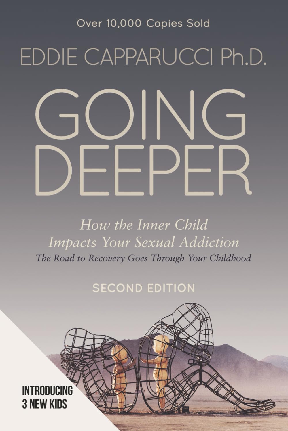 Going Deeper: How the Inner Child Impacts Your Sexual Addiction: Second Edition Social Sciences
