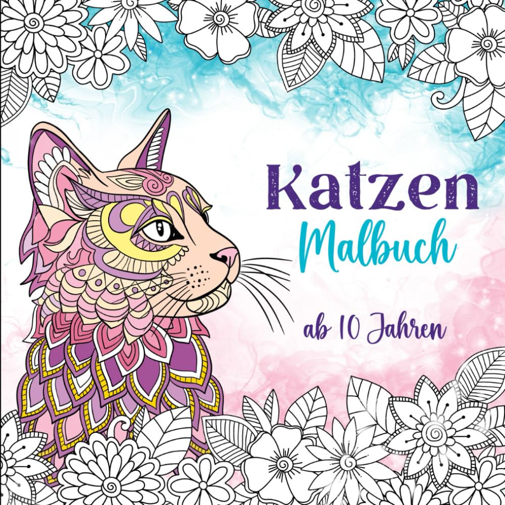 Katzen Malbuch: Für Kinder ab 10 Jahren, Geschenk für Mädchen, Teenager und Erwachsene, Mit Katzenmandalas und Illustrationen (Haustier Malbücher) Pets