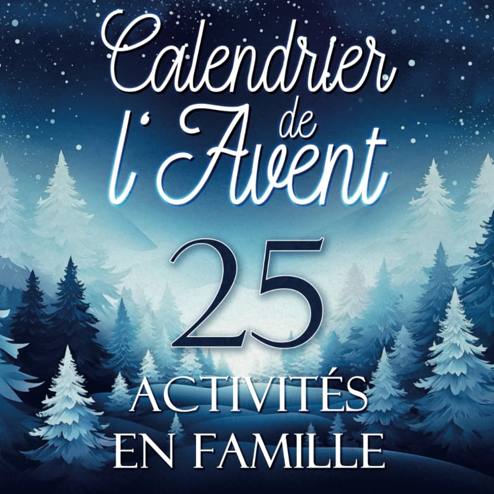 Calendrier de l'Avent Moments en famille : 25 jours de moments partagés en attendant Noël !: Livre de 25 activités et jeux à faire en famille pour rire, s'amuser et s'aimer ! book