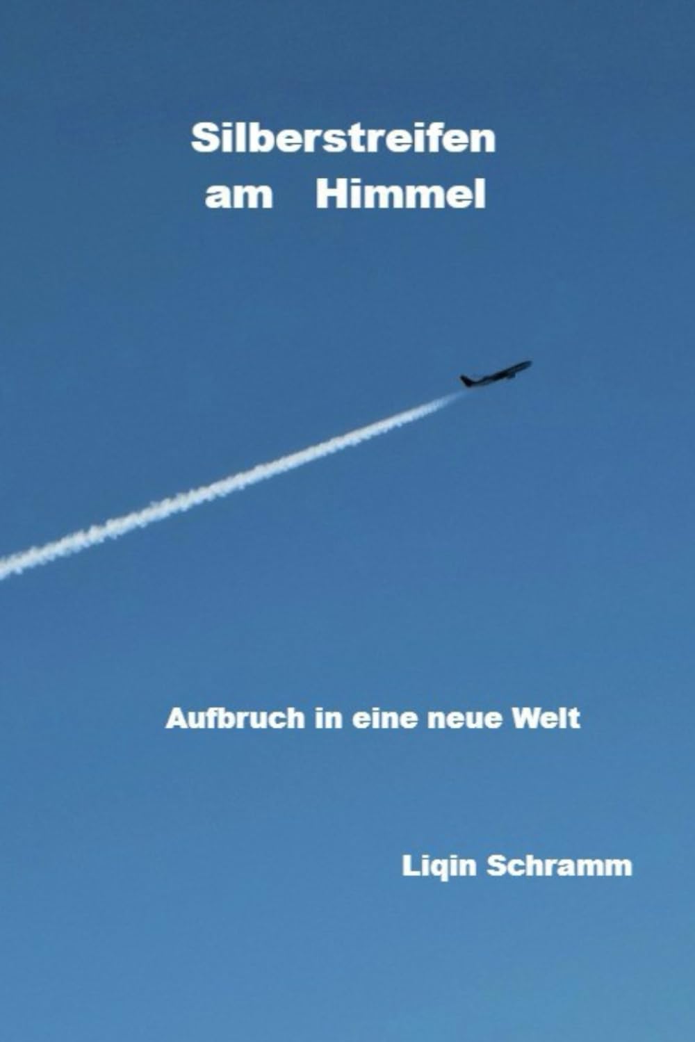 Silberstreifen am Himmel: Aufbruch in eine neue Welt Memories
