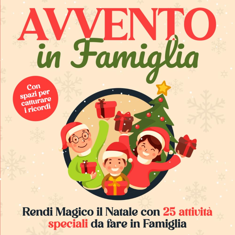 Avvento in Famiglia: Rendi Magico il Natale con 25 attività speciali da fare in Famiglia Non-fiction