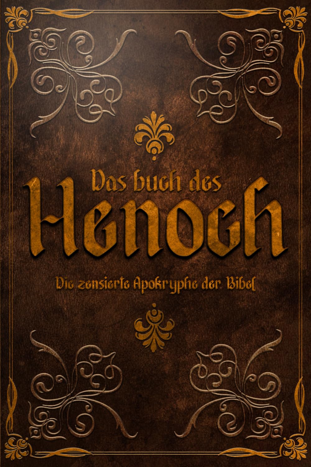 DAS BUCH HENOCH: Die zensierte Apokryphe der Bibel Religion & Esotericism