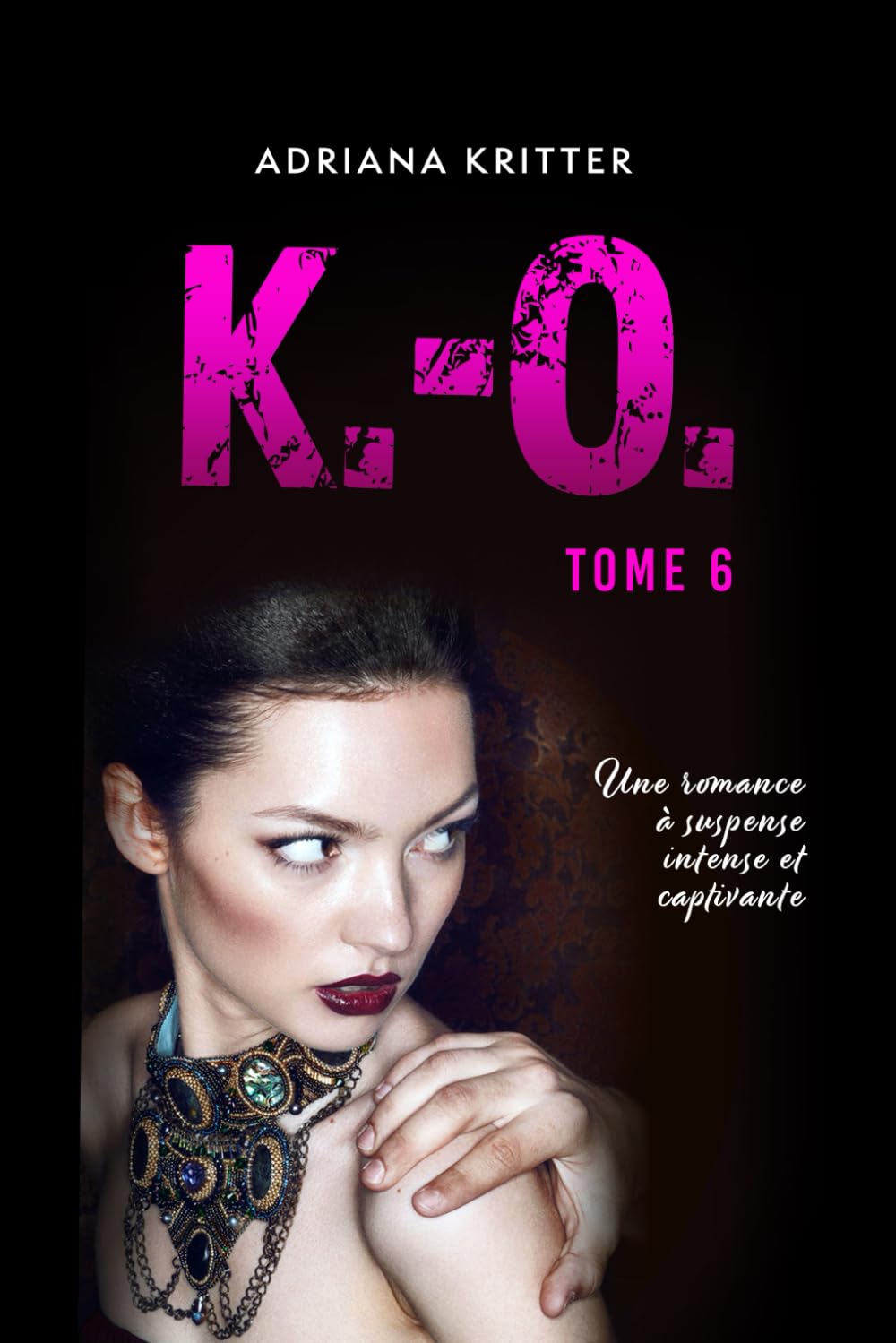 K.-O. Tome 6: Une romance à suspense intense et captivante Action & Adventure