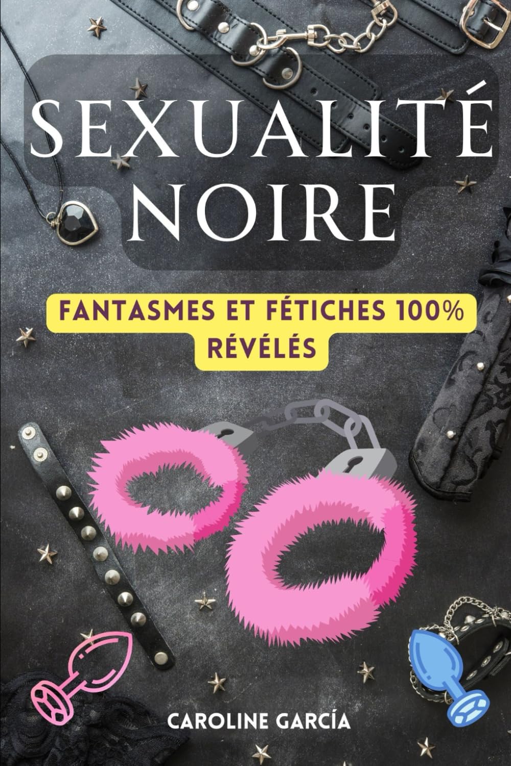 Sexualité Noire: Fantasmes Et Fétiches 100% Révélés book