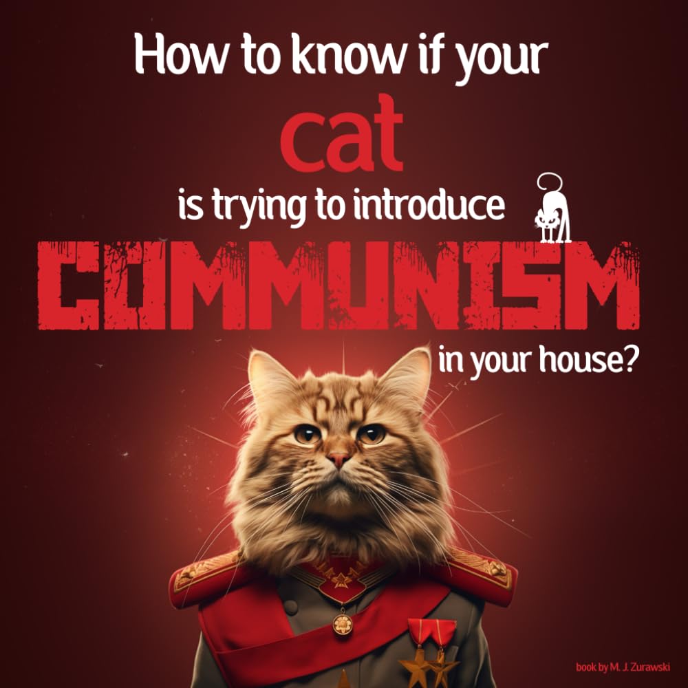 How To Know If Your Cat Is Trying To Introduce Communism In Your House? - (Funny Cat Book for Cat Lovers, Gift For Catlovers) Humour & Satire