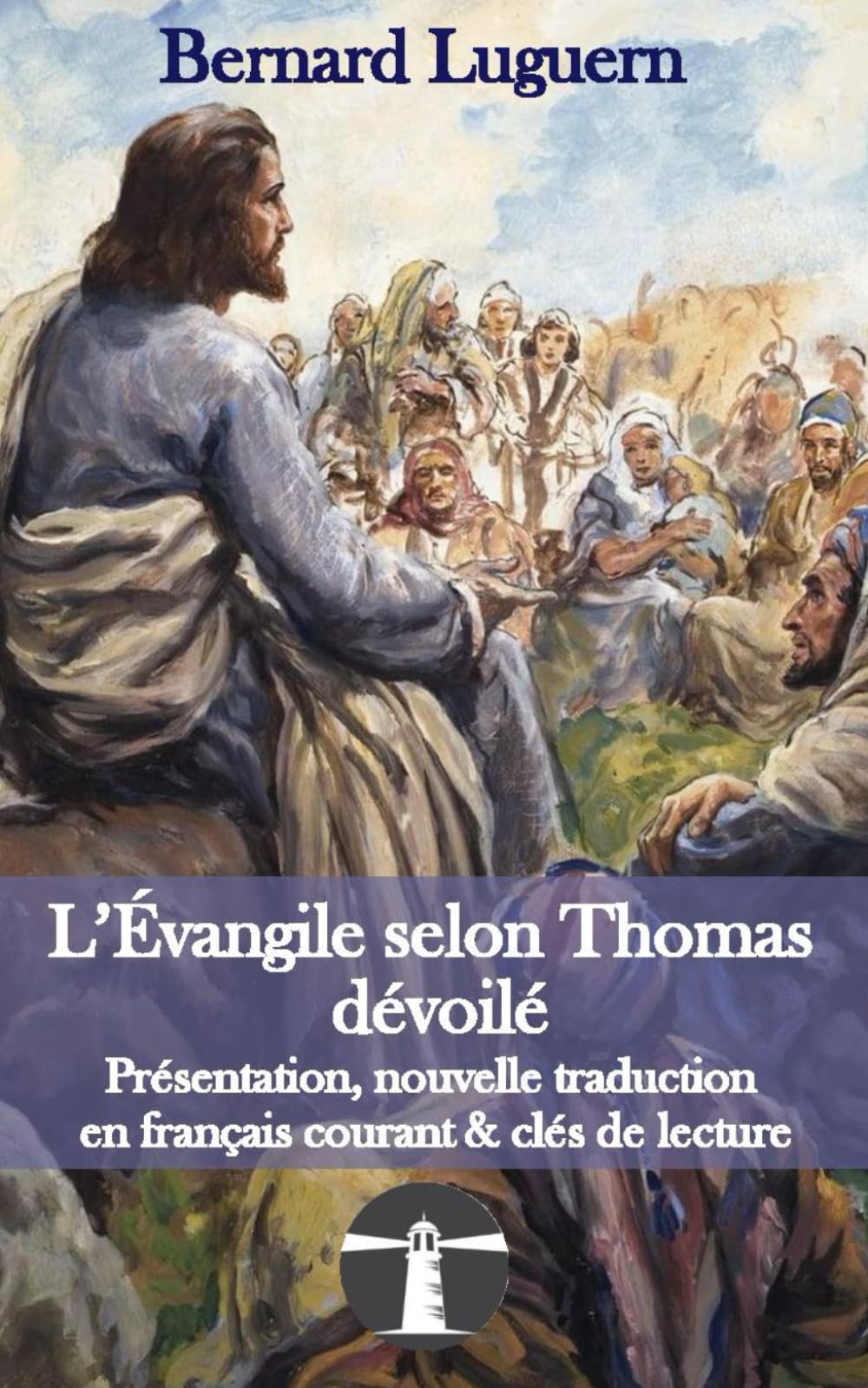 L’Évangile selon Thomas dévoilé version POCHE: Présentation, nouvelle traduction en français courant & clés de lecture Politics & Society